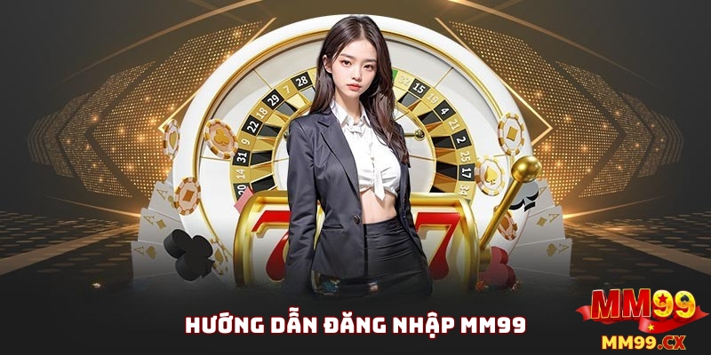 đăng nhập mm99
