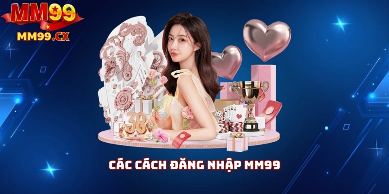 Các cách đăng nhập MM99