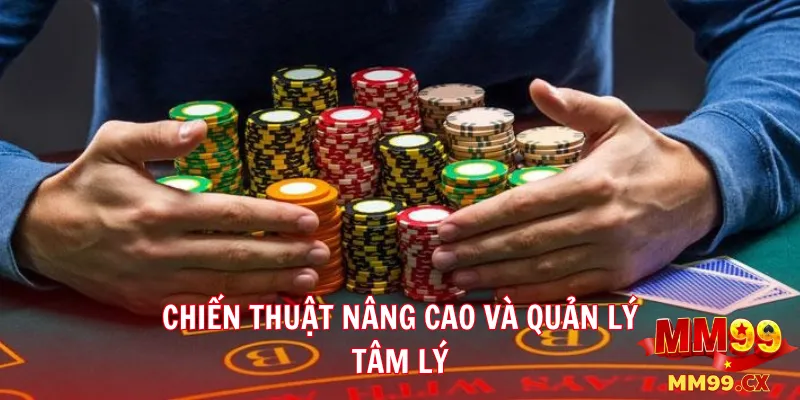 Luật chơi Baccarat tại mm99 và chiến thuật nâng cao 3 Chiến thuật nâng cao và quản lý tâm lý