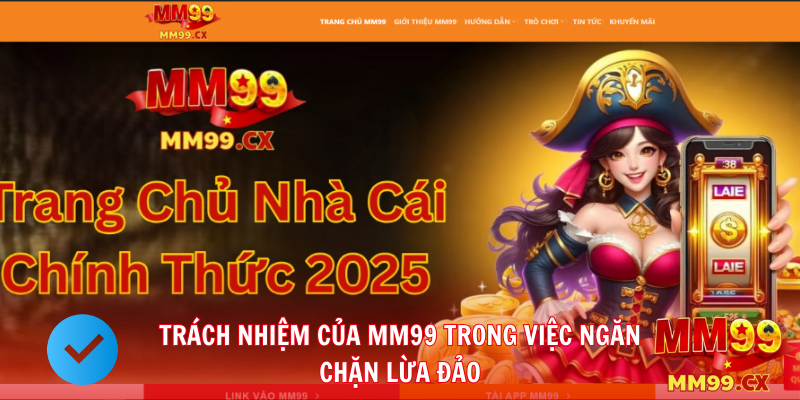 Cảnh báo website lừa đảo mạo danh nhà cái MM99 6 Trách nhiệm của MM99 trong việc ngăn chặn lừa đảo